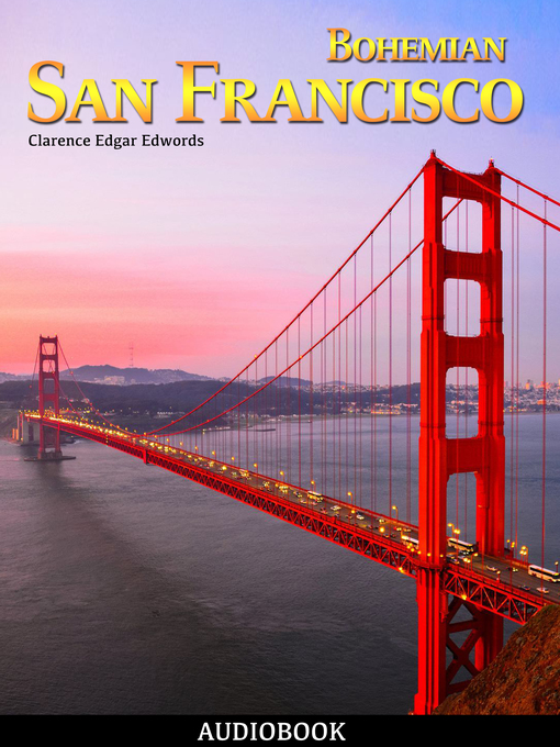 Title details for Bohemian San Francisco by Clarence Edgar Edwords - Available